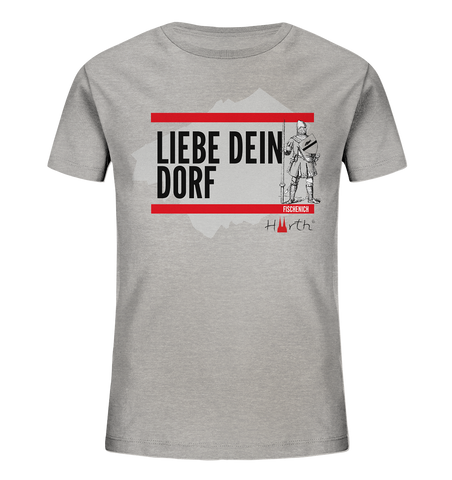 Liebe dein Dorf - Fischenich - Kids Organic Shirt