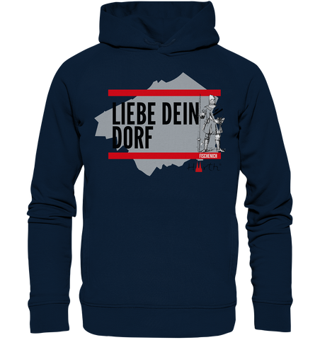 Liebe dein Dorf - Fischenich - Organic Fashion Hoodie