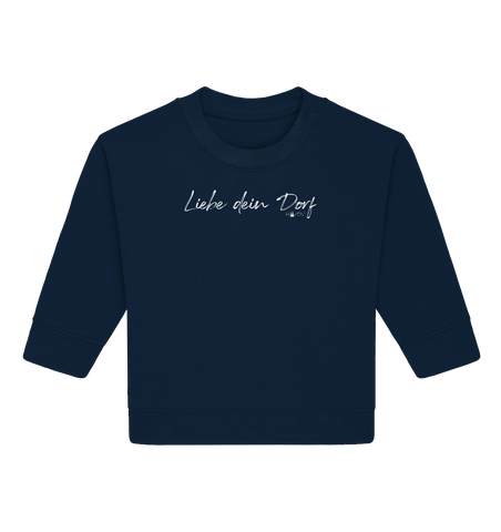 Liebe dein Dorf - Handschrift - Baby Organic Sweatshirt