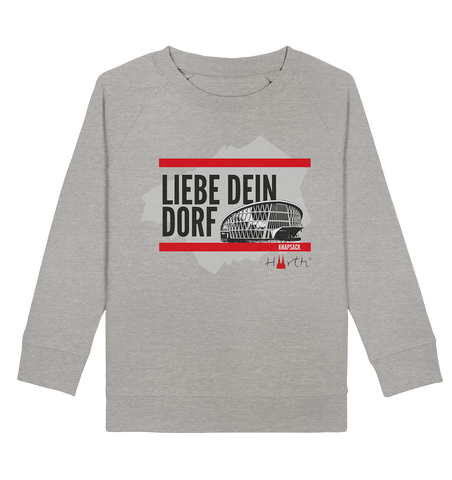 Liebe dein Dorf -Knapsack - Kids Organic Sweatshirt