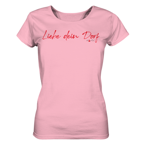 Liebe dein Dorf - Handschrift - Ladies Organic Basic Shirt